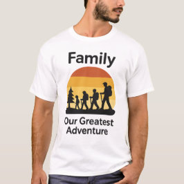 Family My Greatest Adventure T-Shirt – Cozy Parent