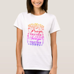 Family Prays Together Bleibe Bibel-Sprichwort T-Shirt