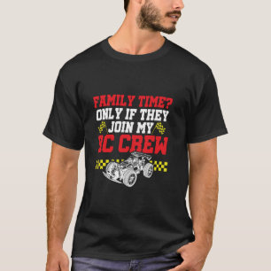 Family Time RC Crew - Lustige RC-Autos RC-Rennfahr T-Shirt