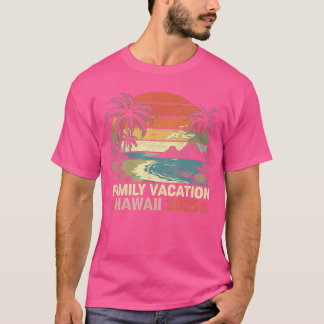 Family Vacation Hawaii Beach 2025 Hawaii Family Va T-Shirt