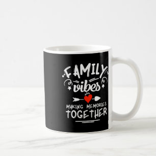Family Vibes Erinnerungen 2025 Wiedersehen M Kaffeetasse