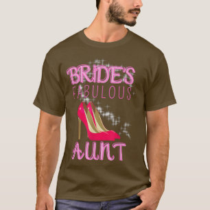 Family Wedding Gift Bride's Fabulous Aunt 488 T-Shirt