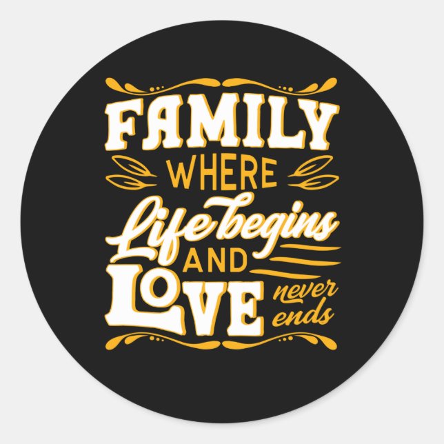 Family where Life begins and Love never ends Runder Aufkleber (Vorderseite)