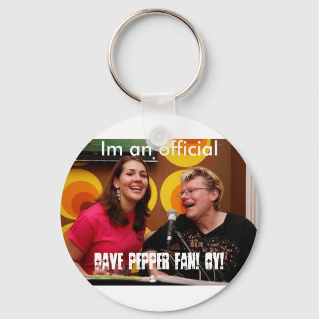 fan5, Ich bin ein offizieller, Dave Pepper Fan! OY Schlüsselanhänger (Vorderseite)