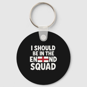 Fan von England sollte ich beim Squad-Support sein Schlüsselanhänger