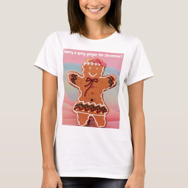 Fancy a spicy ginger for Christmas? T-Shirt (Vorderseite)