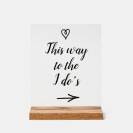 Fancy Calligraphy This Way to the I Do's Wedding Acrylschild