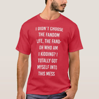 Fandom Leben T-Shirt