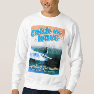 Fang das Wellenreitparadies Sweatshirt