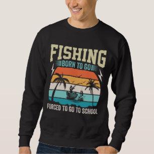 FANG, DER GEBOREN ZUR SCHULE GEBRACHT WIRD SWEATSHIRT