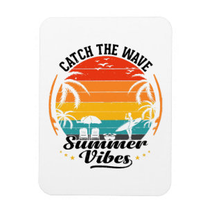 Fang die Wave Summer Vibes Magnet