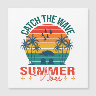 Fang die Wave Summer Vibes Magnetkarte