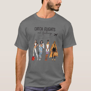 Fang Fliegen nicht Gefühle Black Women Vacation S T-Shirt