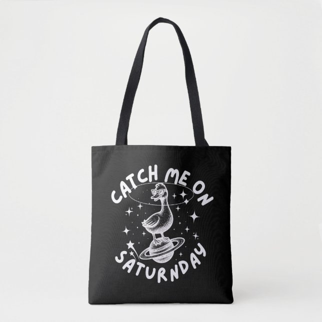 Fang mich am Samstag Pun Humor Tasche (Vorderseite)