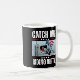 Fang mich beim schmutzigen Fahren auf Garge stolz  Kaffeetasse
