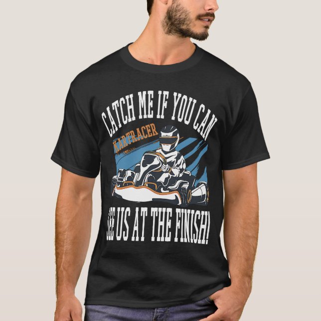 Fang mich, wenn du dich im Finish sehen kannst! Go T-Shirt (Vorderseite)