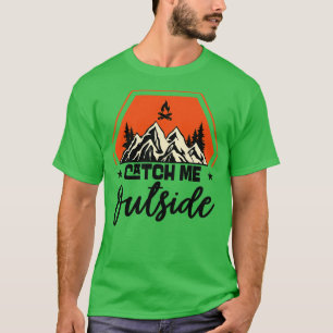 Fang mir Outdoor Mountain Wandern T-Shirt