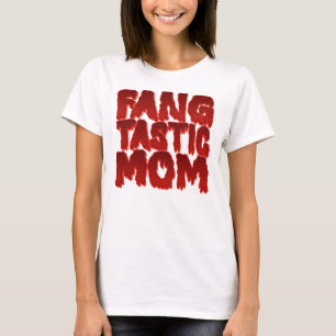 Fang Tastic Mama T-Shirt