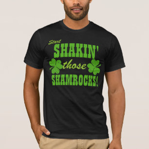 Fangen Sie an, jene Kleeblätter zu rütteln! T-Shirt