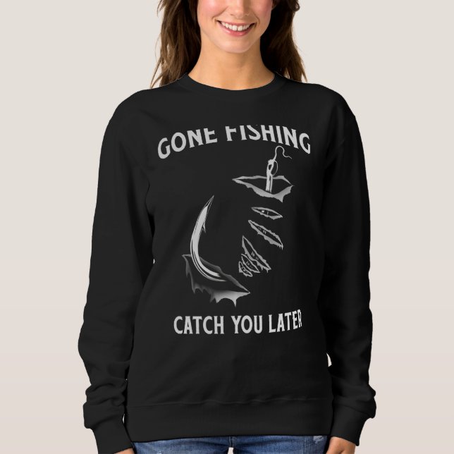 Fangen Sie später ne Fishing Sweatshirt (Vorderseite)