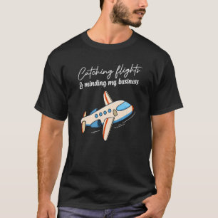 Fangen von Flügen und Mischen meiner Geschäftsfrau T-Shirt