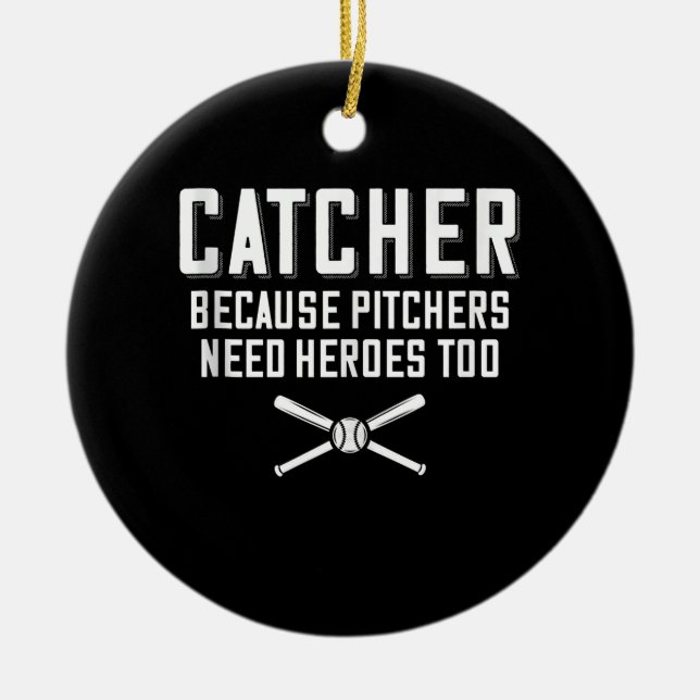Fangen, weil Pitchers Helden zu Baseball brauchen Keramik Ornament (Vorne)