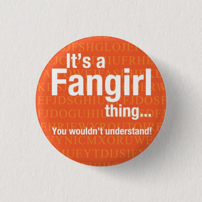 Fangirl Sache Button (Vorderseite)