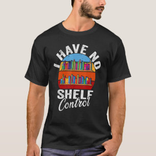 Fanny Books lesen Retro Ich habe keine Kontrolle T-Shirt