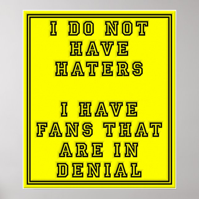 Fans in "Denial Funny Poster" Poster (Vorne)