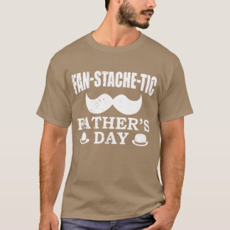 Fanstachetic Vater Hat Mustache Decor Vathers gir T-Shirt