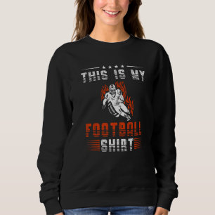 Fantastisch, das ist mein amerikanisches Fußballfa Sweatshirt