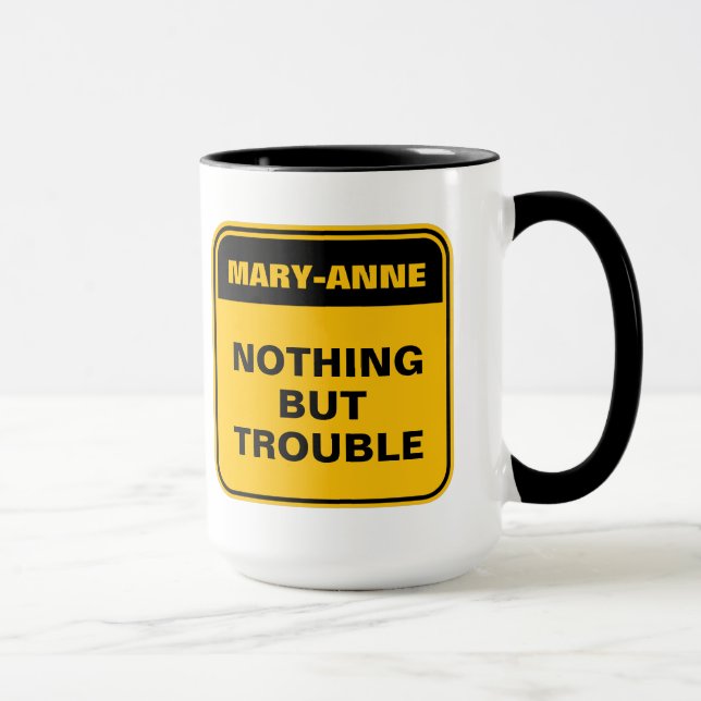 Fantastisch gelbe Straße Schild nichts als Ärger Tasse (Rechts)