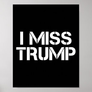 Fantastisch - Ich vermisse Donald Trump - 45. Präs Poster