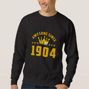 Fantastisch seit 1904 Geburtstag   Sweatshirt
