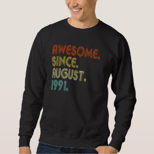 Fantastisch seit August 1991 Vintage 31. Geburtsta Sweatshirt
