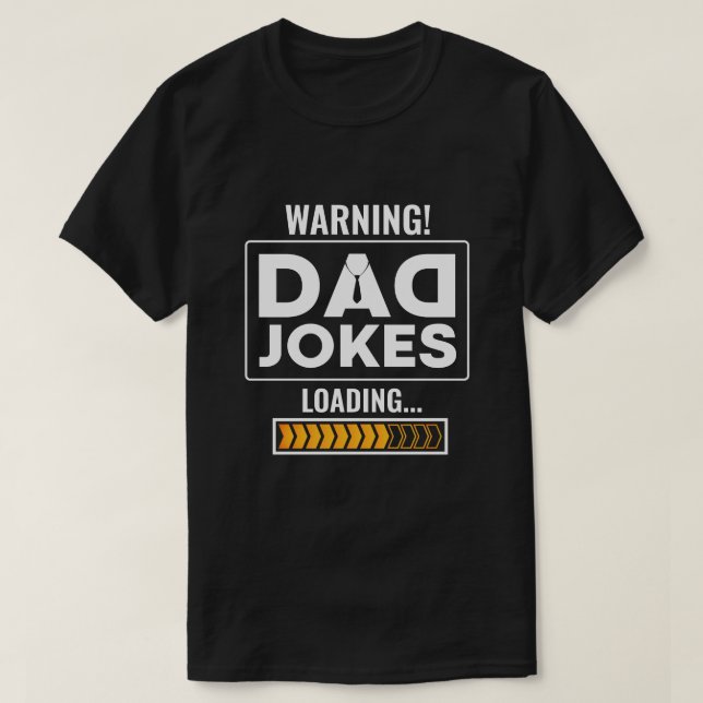 Fantastische Design-Warnung! Vater Joke Loading T-Shirt (Design vorne)