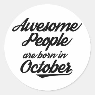 Fantastische Leute sind im Oktober geboren Runder Aufkleber