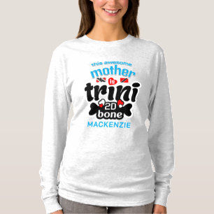Fantastische Trini-Mutter bis auf die Knochen T-Shirt