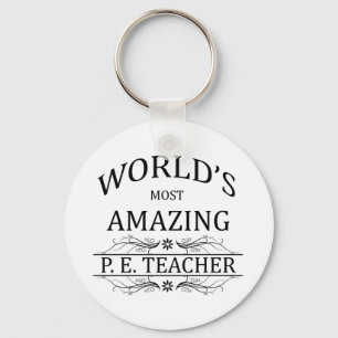 Fantastischste P.E. Teacher der Welt Schlüsselanhänger