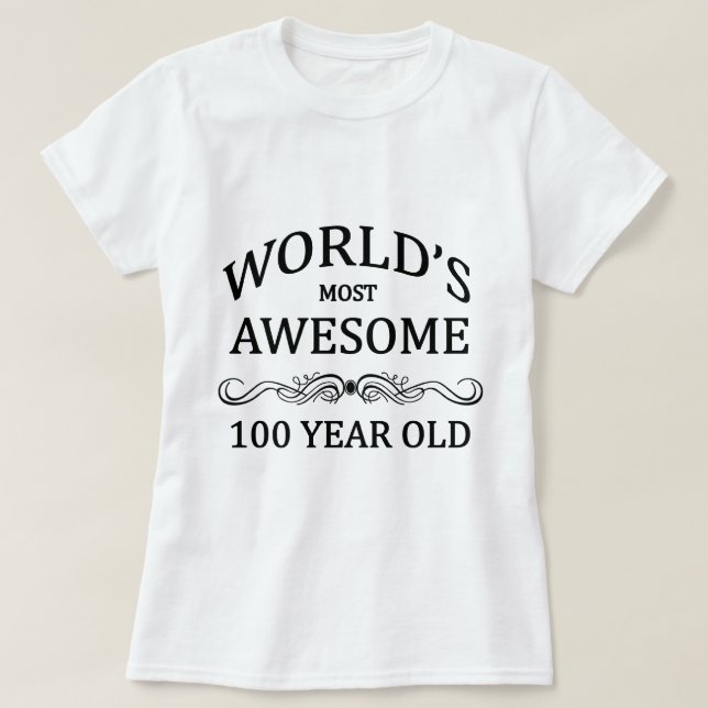 Fantastischsten 100 Jährigen der Welt die T-Shirt (Design vorne)