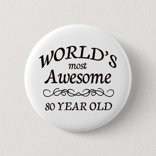 Fantastischsten 80 Jährigen der Welt die Button