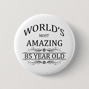 Fantastischsten 85 Jährigen der Welt die Button
