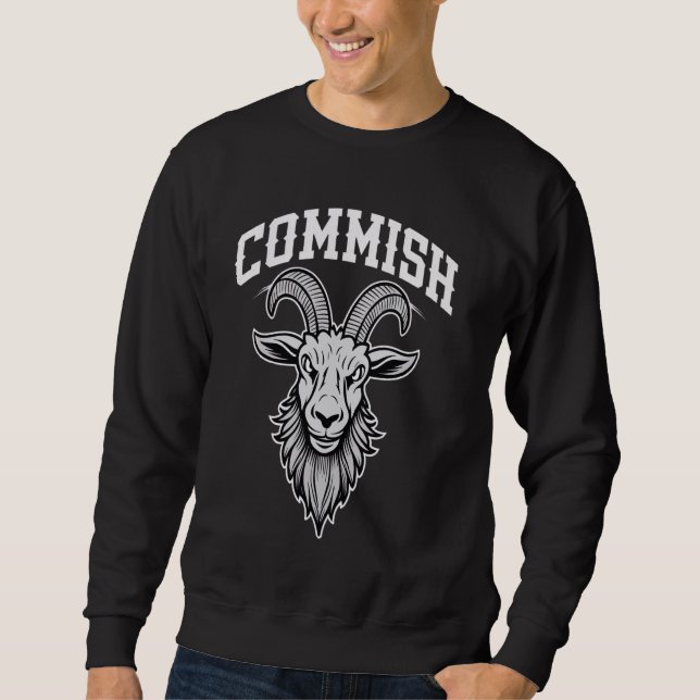 Fantasy Football Commissioner Funny Commisse Goat Sweatshirt (Vorderseite)