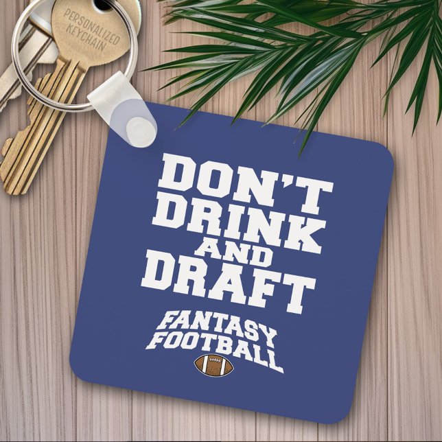 Fantasy Football Don't Drink und Draft - Navy Blue Schlüsselanhänger (Personalized keychain - Fantasy Football)