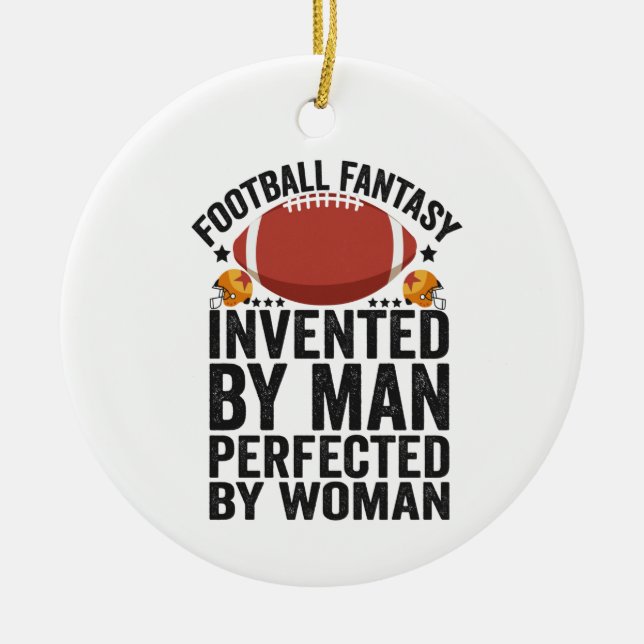 Fantasy Football, erfunden von Männern perfektioni Keramik Ornament (Vorne)
