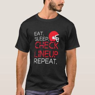 Fantasy Football  Essen Schlaf Aufstellung prüfen  T-Shirt