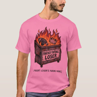 Fantasy-Football-Verlierer brennender Müllcontaine T-Shirt