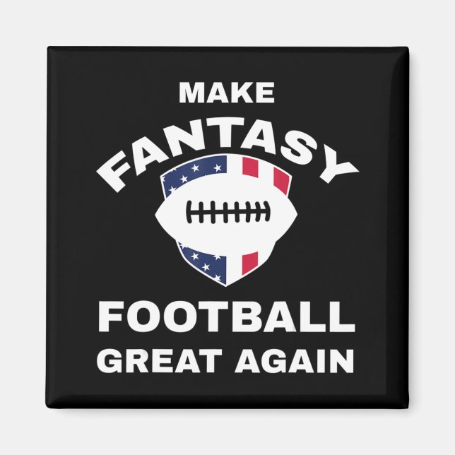 Fantasy Football wieder großartig machen T Magnet (Vorne)