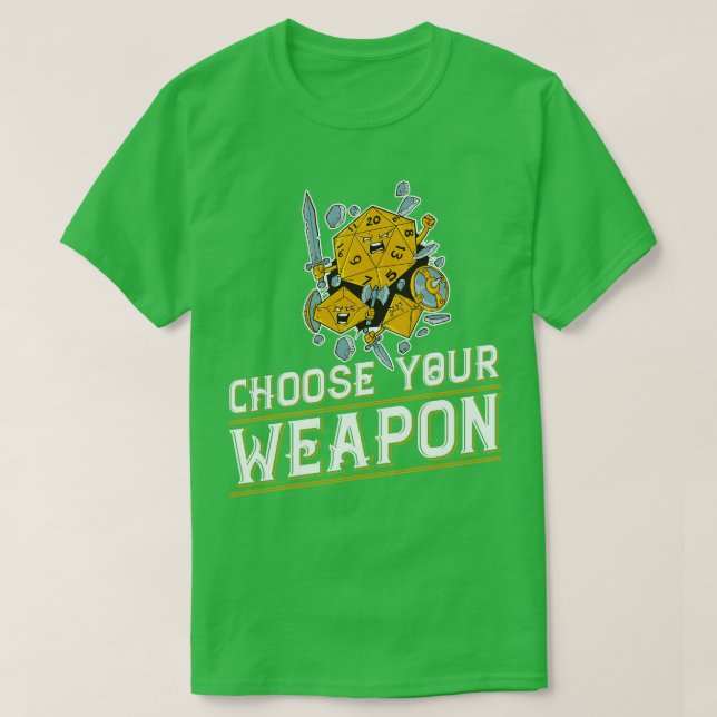 Fantasy RPG Würfel Wählen Sie Ihre Waffe Funny Rol T-Shirt (Design vorne)