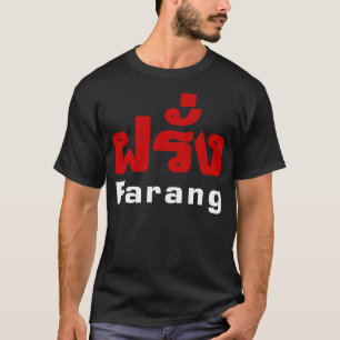 Farang ♦ Ausländer in thailändischem Sprachskr T-Shirt